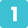 1