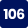 106