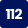 112