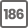 186