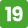 19
