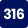 316