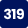 319