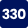 330