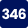 346