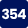354
