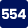 554