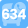 634