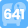641