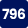 796