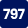797
