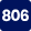 806