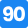 90