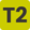 T2